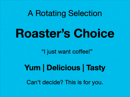 Roaster's Choice